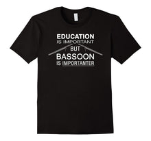 Funny Bassoon Shirt - Education Is Important Band Gift