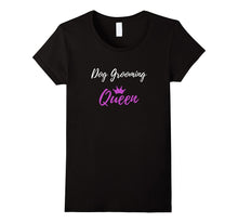 Dog Grooming Queen T-Shirt Funny Dog Groomer Gift Shirt