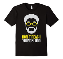 Don't Reach Youngblood T Shirt Tees Funny BBALL Wear