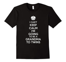 I Can't Keep Calm I'm Going to Be a Grandma to Twins T-Shirt