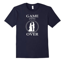 Game Is Over Wedding T-Shirt - Funny Wedding T Shirt Gift