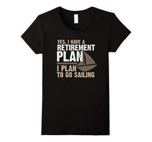 Retirement Plan Shirt Funny  Sailing Boater Tee Shirt