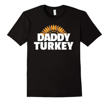 Daddy Turkey - Matching Family Thanksgiving Shirt for Dad