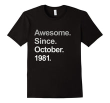 Awesome Since October 1981 Shirt 36th Birthday Gifts TShirt