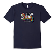 Dad With Swag T-Shirt! Perfect Father's Day Gift