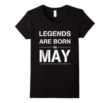 Legends Are Born in May T-Shirt
