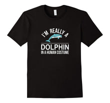 I'm Really a Dolphin - In a Human Costume - T-Shirt