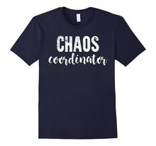 Chaos Coordinator T-Shirt Funny Saying Sarcastic Novelty Tee