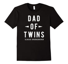 Dad of Twins, Classic Overachiever, Funny T-Shirt, Gift