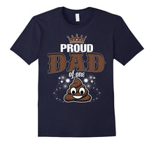 Mens Funny Proud Dad of One Poop Emoji Father's Day Gift TShirt