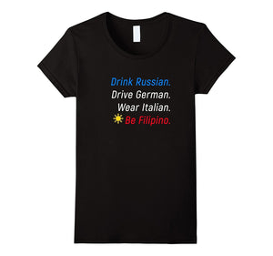 "Be Filipino" Philippines Filipino Funny Novelty T-Shirt