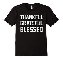 Thankful Grateful Blessed Shirt Thanksgiving Gift