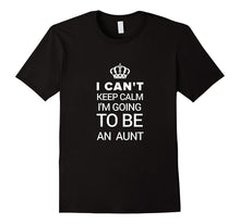 Funny New Aunt Gift I Can't Keep Calm I'm Going to Be an A