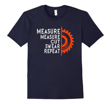 Measure Twice Cut One Swear | Woodworker Carpenter Shirt