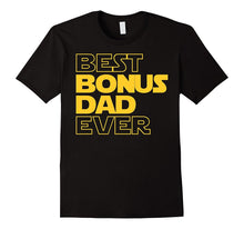 Best Bonus Dad Ever T-Shirt for Bonus Dad Love