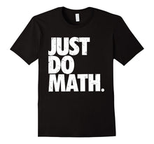 Just Do Math T Shirt - Cool Distressed Tshirt