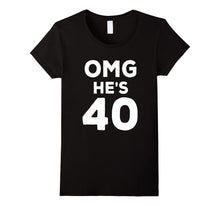 40th Birthday Shirt for Wife, Brother, Husband OMG He's 40