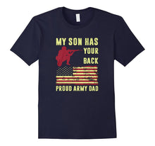 My Son Has Your Back Proud Army Dad Shirt, Army Dad T-Shirt