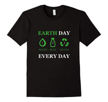 Reduce Reuse Recyle Earth Everyday Environment Day T-Shirt