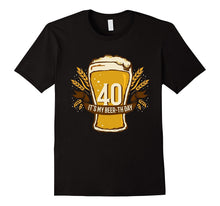 40th Birthday Gifts | It's My Beer-Th Day T-Shirt