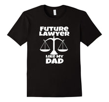 Future Lawyer Like My Dad Shirts for Future Lawyers