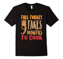 FUNNY THIS TURKEY TAKES 9 MONTHS TO COOK T-Shirt Maternity