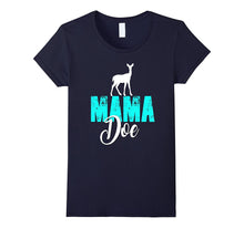 Mama Doe Shirt Mom Mother Mommy Hunting Family Deer