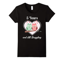 5 Years and Still Snuggling T-Shirt Always and Forever