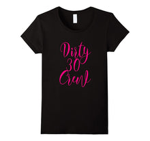 30th Birthday Shirt Gift Dirty 30 Crew Pink Bestie Thirty