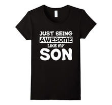 Just Being Awesome Like My Son T-Shirt