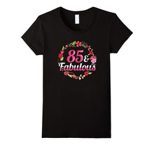 85th Birthday Shirt - 85 and Fabulous T-Shirt