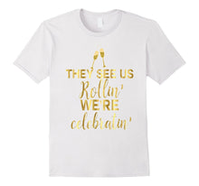 Bridesmaid Shirt Rollin Celebrating Drunk Bachelorette Gold