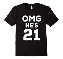 21st Birthday Shirt for Brother, Sister, Group OMG He's 21
