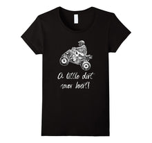 A Little Dirt Never Hurt ATV T-Shirt Four Wheeler Quad Bike