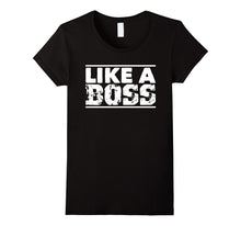Like a Boss the Master Leader Empowering T-Shirt
