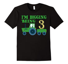 3 Year Old Tractor Birthday Shirt, I'm Digging Being 3