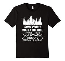 Hunting Buddy Mine Calls Me Dad T Shirt