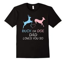 Baby Gender Sex-Buck or Doe Dad Loves You So T-Shirt