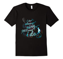 I Don't Always Sing Shirt Funny Singers Karaoke Tees