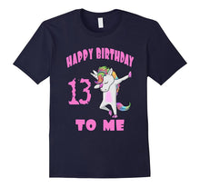 Happy Birthday to Me Thirteenth Birthday Unicorn Dab Tshirt