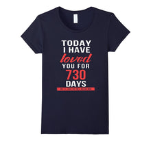 2nd Anniversary Shirt I Have Loved You for 730 Days Shirt