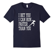 I Bet You I Can Run Faster Than You Funny Track T-Shirt