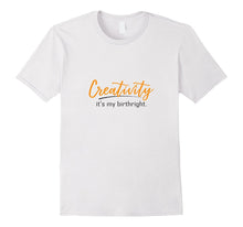 Creativity It's My Birthright