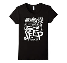 Just One More Jeep I Promise T Shirt
