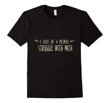 5 Out of 4 People Struggle With Math! T-Shirt
