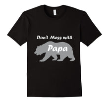 Mens Unique and Funny Don't Mess With Papa TShirt