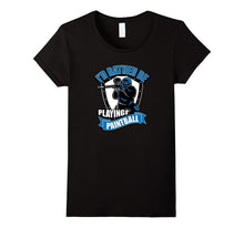 I'd Rather Be Playing Paintball Funny T Shirt