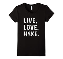 Live Love Hike Hiking Tshirt