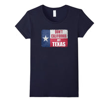Don't California My Texas Vintage State of Texas Flag Shirt