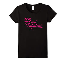35 and FABULOUS! Birthday Celebration Friend Wife Mom Tee